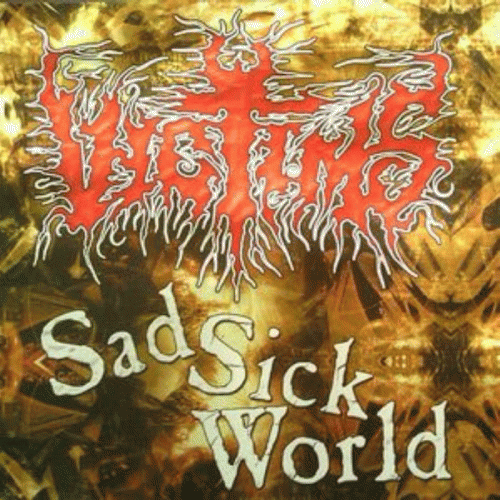Wictims : Sad Sick World
